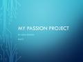 MY PASSION PROJECT BY ALKA BRIJESH RM23 MY PASSION IS TO READ BOOKS.