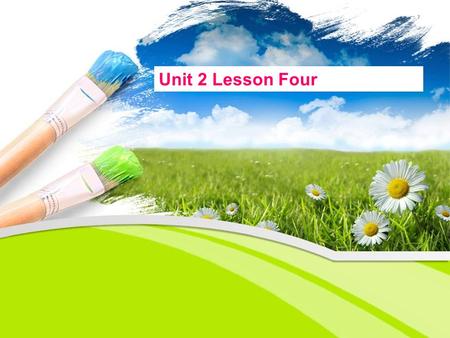 Unit 2 Lesson Four. Learning Objectives: (1) To improve your reading ability, especially the ability to find the topic sentences. (2) Learn to use context.