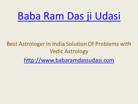 Baba Ram Das ji Udasi Best Astrologer In India Solution Of Problems with Vedic Astrology