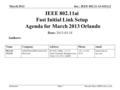 Doc.: IEEE 802.11-13-0321r2 Submission March 2013 Hiroshi Mano (ATRD, Root, Lab)Slide 1 IEEE 802.11ai Fast Initial Link Setup Agenda for March 2013 Orlando.