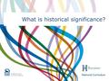 What is historical significance?. Setting out the rival curriculum plan at the Independent Girls' Schools Association conference in Leeds, Michael Spinney,