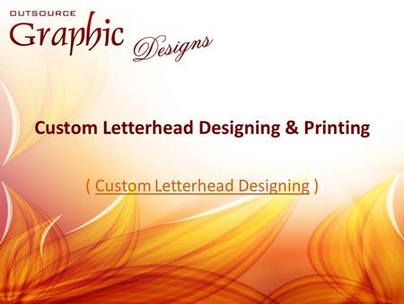 Custom Letterhead Designing & Printing ( Custom Letterhead Designing )Custom Letterhead Designing.