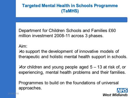 21/06/20161 Department for Children Schools and Families £60 million investment 2008-11 across 3 phases. Aim:  to support the development of innovative.
