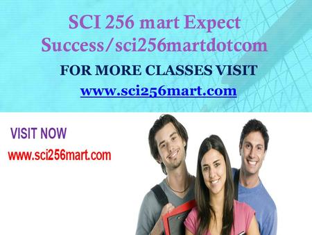 SCI 256 mart Expect Success/sci256martdotcom