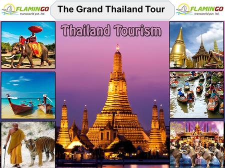 The Grand Thailand Tour. With 16 million annual tourists flocking into this country, Thailand is considered as one of the top Asian tour spots. The cultural.