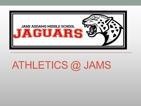 JAMS. Overview 365 student athletes this year (a total of 515 tried out; 71% participated on a team). Practices are two days a week for two.
