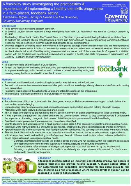 Background Food poverty is an increasing concern in the UK In 2008/09 25,899 people received 3 days emergency food from UK foodbanks, this rose to 1,084,604.