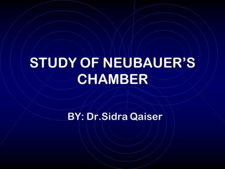 STUDY OF NEUBAUER’S CHAMBER