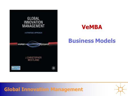Global Innovation Management VeMBA Business Models.