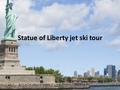 Statue of Liberty jet ski tour. new york city boat tour.