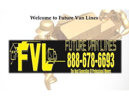 Welcome to Future Van Lines. Top 3 Important Facts Why You Should Choose a Moving Company in Maryland Transportation After all, your car and pickup truck.