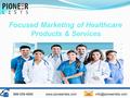 Focused Marketing of Healthcare Products & Services.