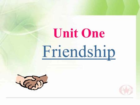 Unit One Friendship.