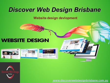 Discover Web Design Brisbane Website design devlopment www.discoverwebdesignbrisbane.com.au.