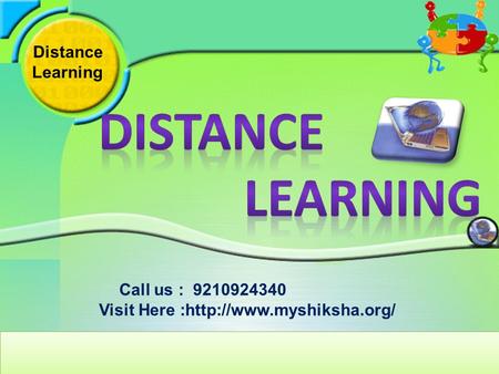 Distance Learning Call us : 9210924340 Visit Here :http://www.myshiksha.org/