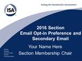 Standards Certification Education & Training Publishing Conferences & Exhibits 2016 Section Email Opt-in Preference and Secondary Email Your Name Here.