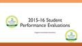2015-16 Student Performance Evaluations Program Coordinator Instructions.