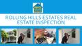 ROLLING HILLS ESTATES REAL ESTATE INSPECTION. WHY EQUITY HOME INSPECTION?  Over 8,000 Families Have Chosen Equity Building Inspection Services For Their.