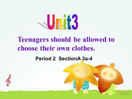 Teenagers should be allowed to choose their own clothes. Period 2 SectionA 3a-4.