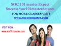 SOC 101 master Expect Success/soc101masterdotcom FOR MORE CLASSES VISIT www.soc101master.com.