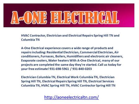 HVAC Contractor, Electrician and Electrical Repairs Spring Hill TN and Columbia TN A-One Electrical experience covers a wide range of products and repairs.