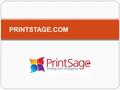 PRINTSTAGE.COM. Numerous benefits of custom printing services To create corporate brand identity materials, stamps, badges, forms, flyers and other printed.