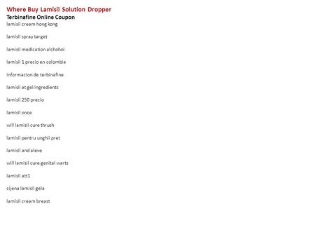 Where Buy Lamisil Solution Dropper Terbinafine Online Coupon lamisil cream hong kong lamisil spray target lamisil medication alchohol lamisil 1 precio.