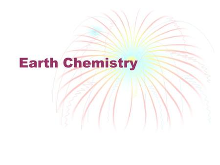 Earth Chemistry. Matter - is anything that has mass and takes up space The amount of matter in an object is called mass All matter has measurable properties.