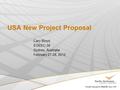 USA New Project Proposal Cary Bloyd EGEEC-39 Sydney, Australia February 27-28, 2012.