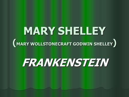 An analysis of human thirst in frankenstein by mary shelley