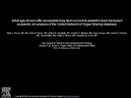 Adult-age donors offer acceptable long-term survival to pediatric heart transplant recipients: An analysis of the United Network of Organ Sharing database.