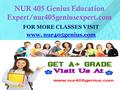 NUR 405 Genius Education Expert/nur405geniusexpert.com FOR MORE CLASSES VISIT www.www. nur405genius.comnur405genius.com.
