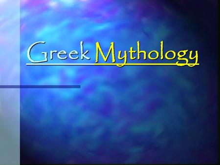 Greek Mythology. What is Mythology? o Long ago, people had a hard time explaining what was happening around them. o There were no scientists or teachers.