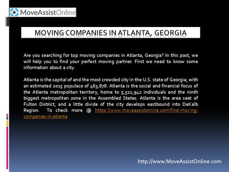 Are you searching for top moving companies in Atlanta, Georgia? In this post, we will help you to find your perfect moving partner. First we need to know.
