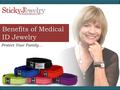 Benefits of Medical ID Jewelry Protect Your Family…
