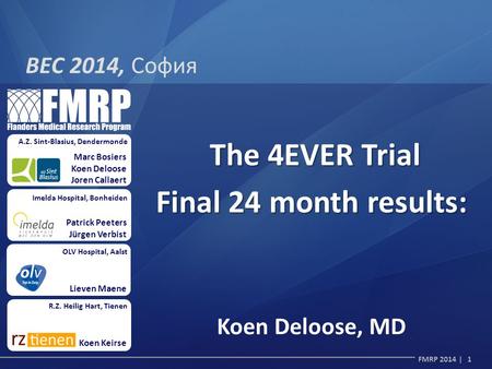 The 4EVER Trial Final 24 month results:
