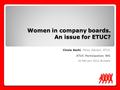 Women in company boards. An issue for ETUC? Cinzia Sechi, Policy Advisor, ETUC ETUC Participation WG 16 February 2012, Brussels.