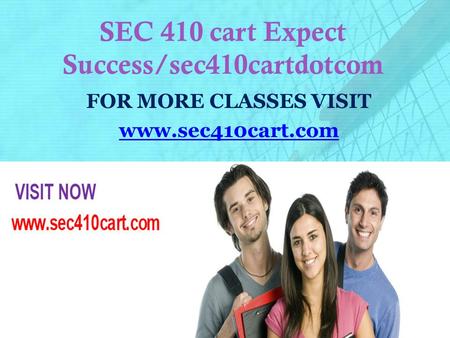 SEC 410 cart Expect Success/sec410cartdotcom FOR MORE CLASSES VISIT www.sec410cart.com.