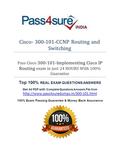 Cisco- 300-101-CCNP Routing and Switching Pass Cisco 300-101-Implementing Cisco IP Routing exam in just 24 HOURS With 100% Guarantee Top 100% REAL EXAM.