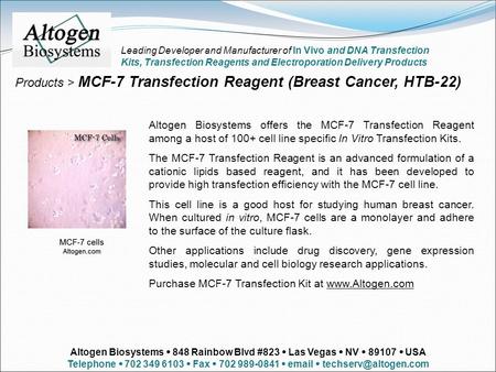 Products > MCF-7 Transfection Reagent (Breast Cancer, HTB-22) Altogen Biosystems offers the MCF-7 Transfection Reagent among a host of 100+ cell line specific.