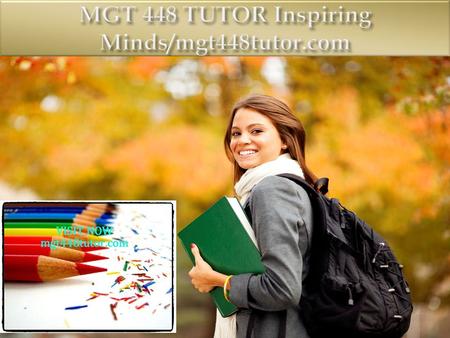 MGT 448 Entire Course FOR MORE CLASSES VISIT www.mgt448tutor.com MGT 448 Week 1 Discussion Question 1 MGT 448 Week 1 Discussion Question 2 MGT 448 week.