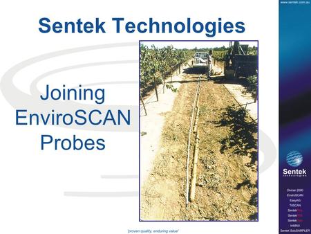 Sentek Technologies Joining EnviroSCAN Probes. Probe Components 20-way probe cable connector (special order) Cable spacer (Part No 80015) Probe rods Probe.