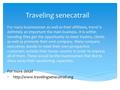 Traveling senecatrail For many businessmen as well as their affiliates, travel is definitely an important the main business. It is within traveling they.
