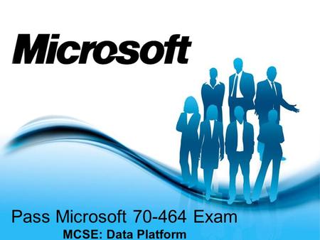 Free Powerpoint Templates Page 1 Free Powerpoint Templates Pass Microsoft 70-464 Exam MCSE: Data Platform.