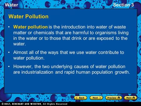 WaterSection 3 Water Pollution Water pollution is the introduction into water of waste matter or chemicals that are harmful to organisms living in the.