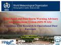 World Meteorological Organization Working together in weather, climate and water WMO WMO Sand and Dust Storm Warning Advisory and Assessment System (SDS-WAS):