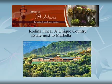 Rodins Finca, A Unique Country Estate next to Marbella