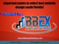 Important points to select best website design south Florida! Tel:888-747-2239