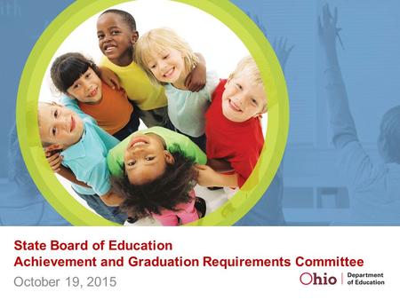State Board of Education Achievement and Graduation Requirements Committee October 19, 2015.