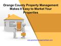 Orange County Property Management Makes it Easy to Market Your Properties www.goodmanmanagementteam.com.